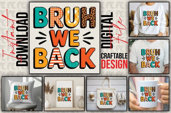Bruh We Back PNG: The Ultimate Sublimation Design